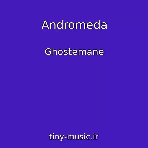 کاور آهنگ Andromeda از Ghostemane