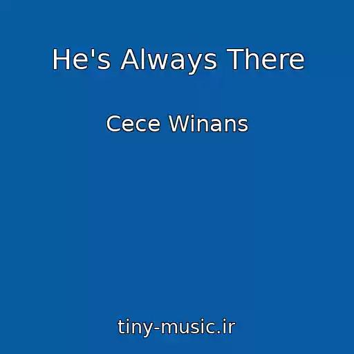 کاور آهنگ He's Always There از Cece Winans