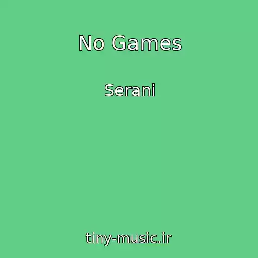 کاور آهنگ No Games از Serani