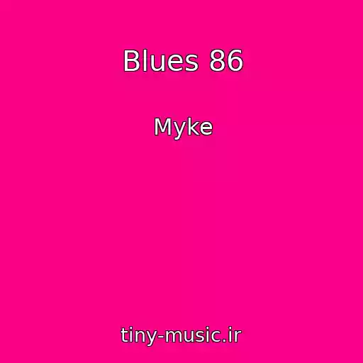 کاور آهنگ Blues 86 از Myke