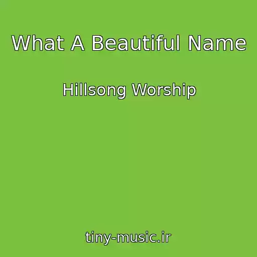 کاور آهنگ What A Beautiful Name از Hillsong Worship