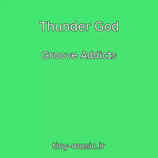 کاور آهنگ Thunder God از Groove Addicts