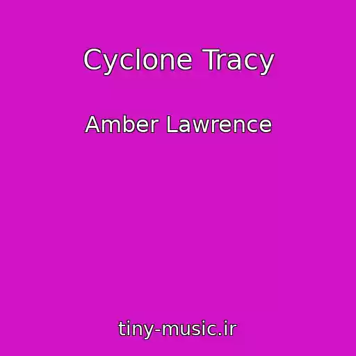 کاور آهنگ Cyclone Tracy از Amber Lawrence