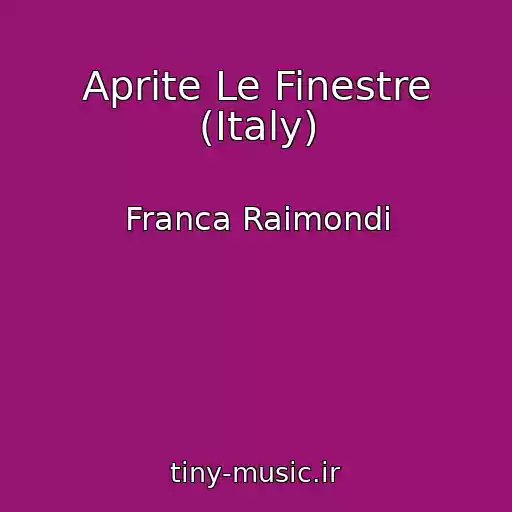 کاور آهنگ Aprite Le Finestre (Italy) از Franca Raimondi