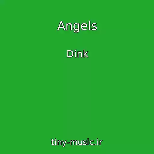 کاور آهنگ Angels از Dink