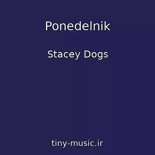 کاور آهنگ Ponedelnik از Stacey Dogs