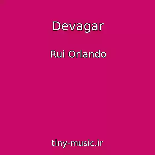 کاور آهنگ Devagar از Rui Orlando