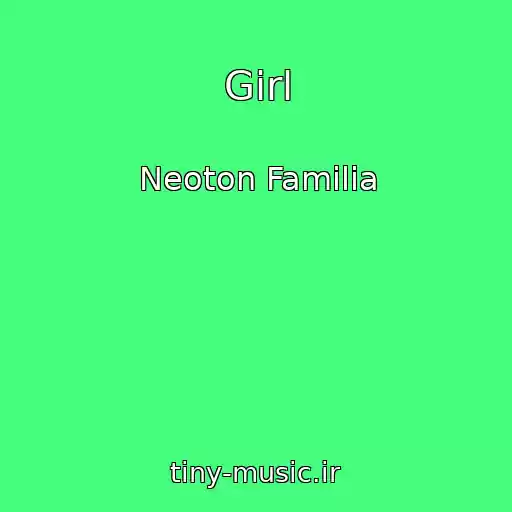 کاور آهنگ Girl از Neoton Familia
