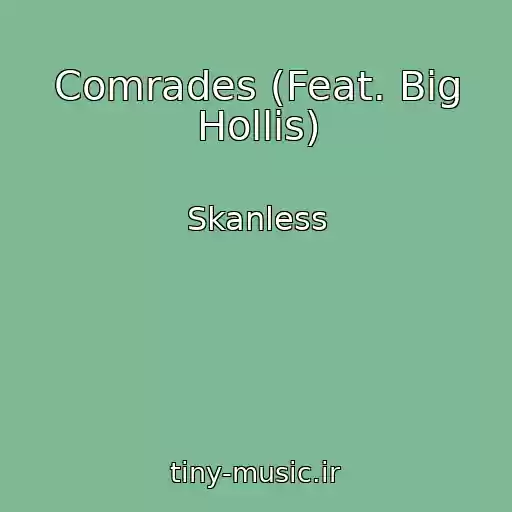 کاور آهنگ Comrades (Feat. Big Hollis) از Skanless