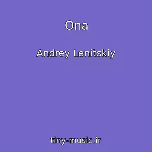 کاور آهنگ Ona از Andrey Lenitskiy