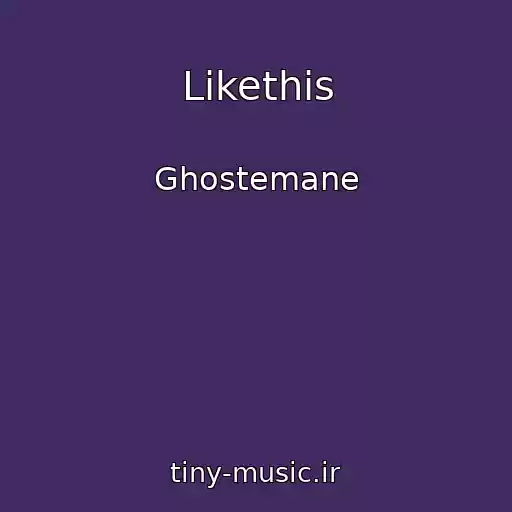 کاور آهنگ Likethis از Ghostemane