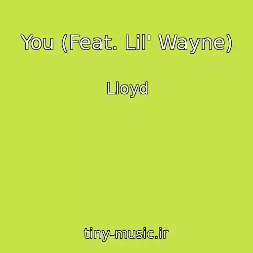 کاور آهنگ You (Feat. Lil' Wayne) از Lloyd