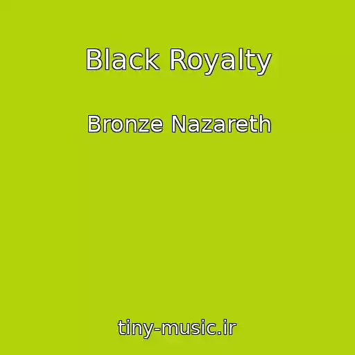 کاور آهنگ Black Royalty از Bronze Nazareth