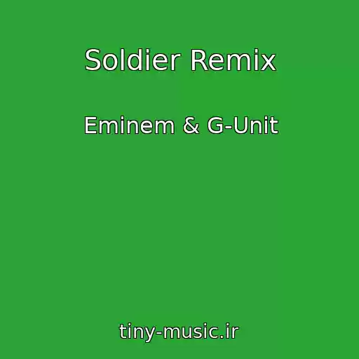 کاور آهنگ Soldier Remix از Eminem & G-Unit