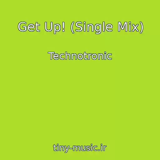 کاور آهنگ Get Up! (Single Mix) از Technotronic
