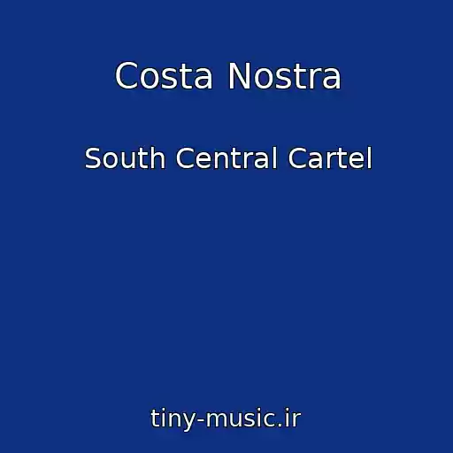 کاور آهنگ Costa Nostra از South Central Cartel