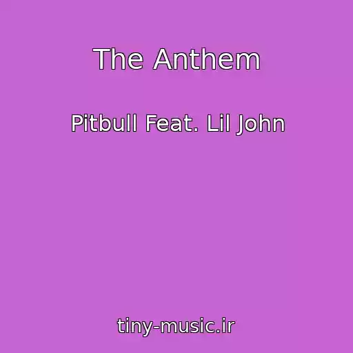 کاور آهنگ The Anthem از Pitbull Feat. Lil John