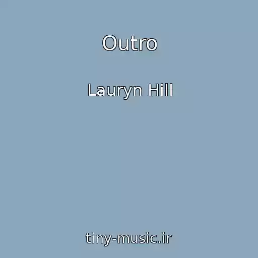 کاور آهنگ Outro از Lauryn Hill