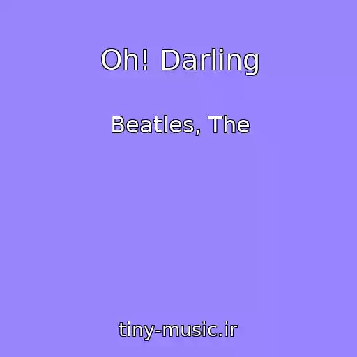 کاور آهنگ Oh! Darling از Beatles, The