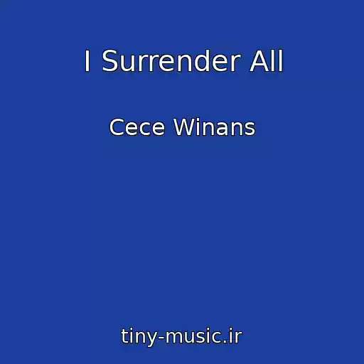کاور آهنگ I Surrender All از Cece Winans