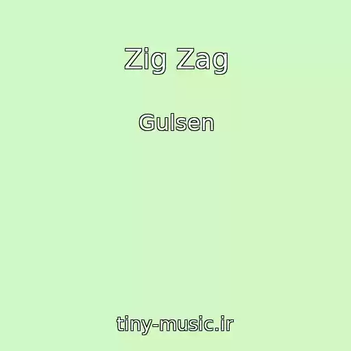 کاور آهنگ Zig Zag از Gulsen