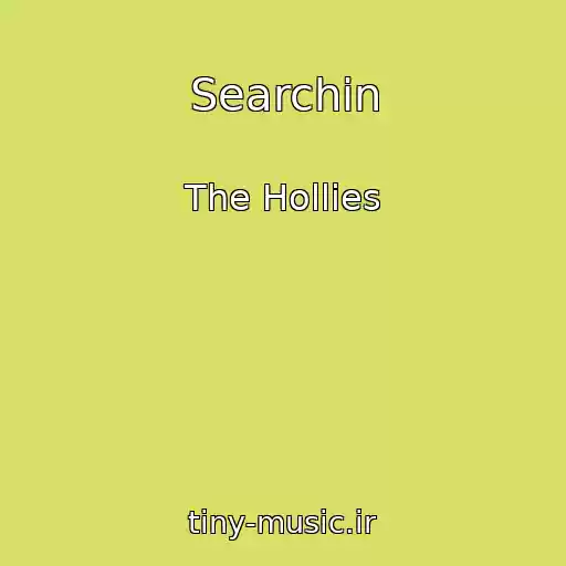 کاور آهنگ Searchin از The Hollies