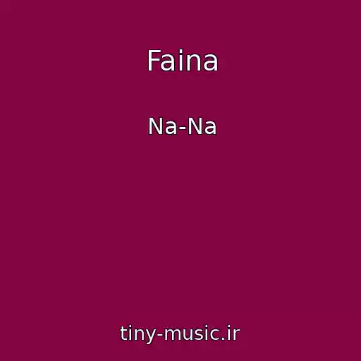 کاور آهنگ Faina از Na-Na