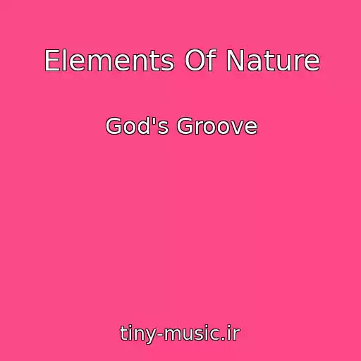 کاور آهنگ Elements Of Nature از God's Groove