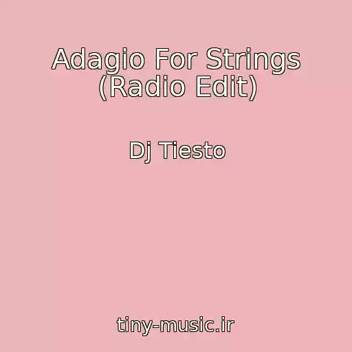 کاور آهنگ Adagio For Strings (Radio Edit) از Dj Tiesto