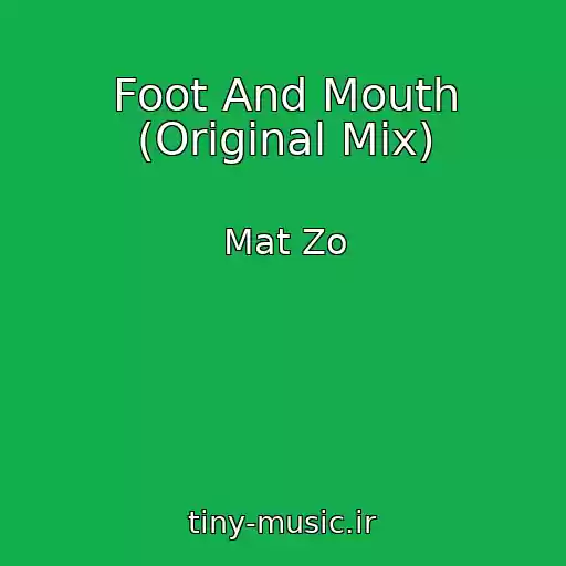 کاور آهنگ Foot And Mouth (Original Mix) از Mat Zo