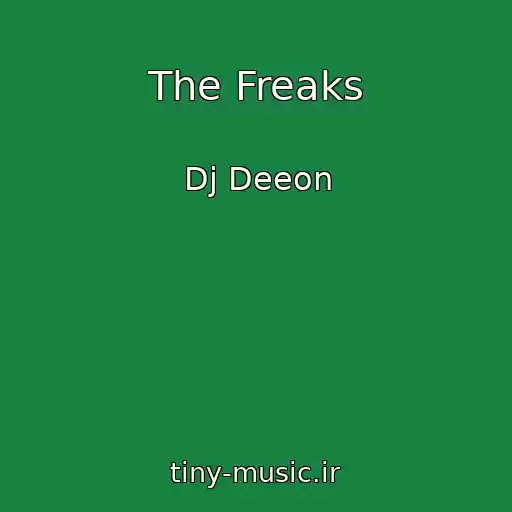 کاور آهنگ The Freaks از Dj Deeon