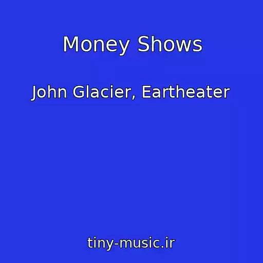 کاور آهنگ Money Shows از John Glacier, Eartheater