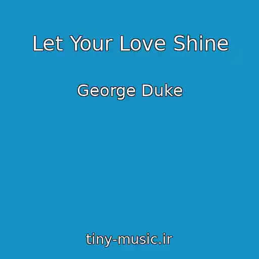 کاور آهنگ Let Your Love Shine از George Duke