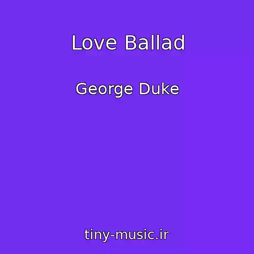 کاور آهنگ Love Ballad از George Duke