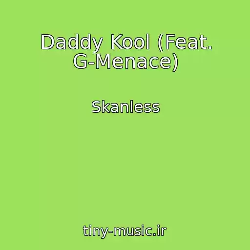 کاور آهنگ Daddy Kool (Feat. G-Menace) از Skanless
