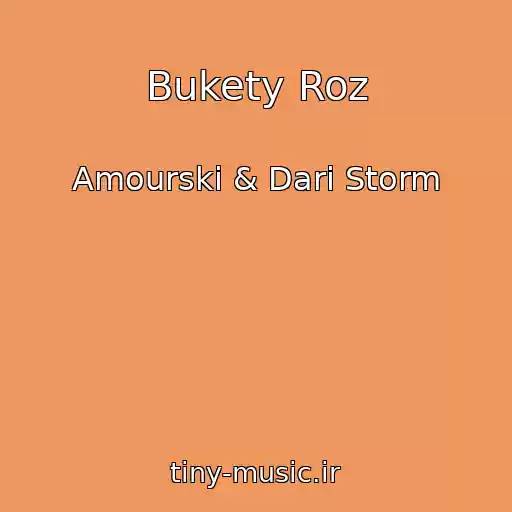کاور آهنگ Bukety Roz از Amourski & Dari Storm