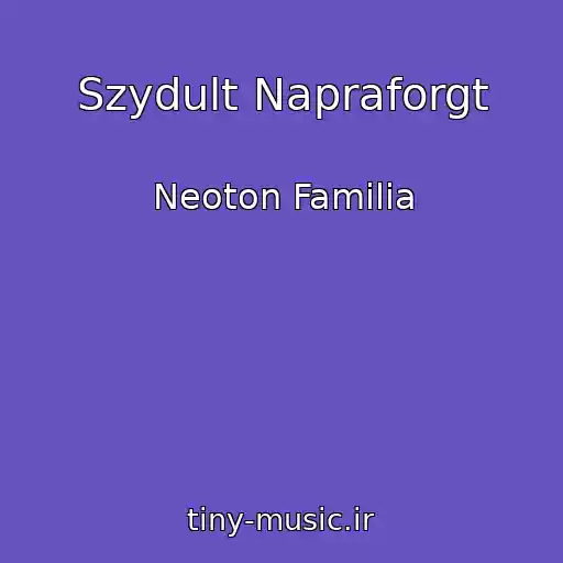 کاور آهنگ Szydult Napraforgt از Neoton Familia