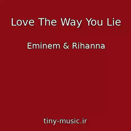 کاور آهنگ Love The Way You Lie از Eminem & Rihanna