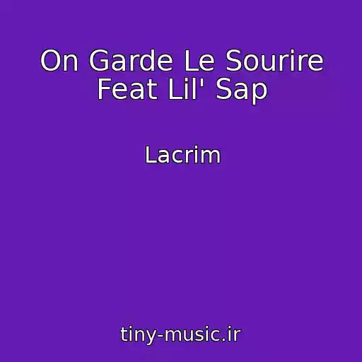 کاور آهنگ On Garde Le Sourire Feat Lil' Sap از Lacrim