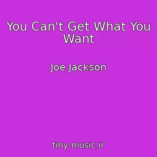 کاور آهنگ You Can't Get What You Want از Joe Jackson