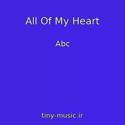 کاور آهنگ All Of My Heart از Abc