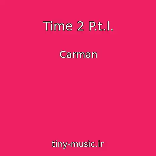 کاور آهنگ Time 2 P.t.l. از Carman