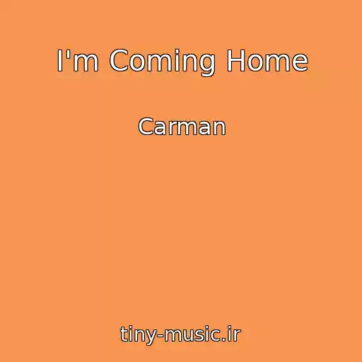 کاور آهنگ I'm Coming Home از Carman
