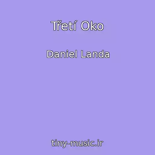 کاور آهنگ Třetí Oko از Daniel Landa