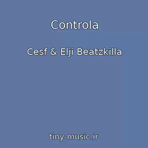 کاور آهنگ Controla از Cesf & Elji Beatzkilla