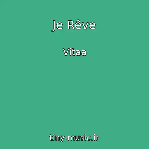 کاور آهنگ Je Rêve از Vitaa