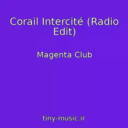 کاور آهنگ Corail Intercité (Radio Edit) از Magenta Club