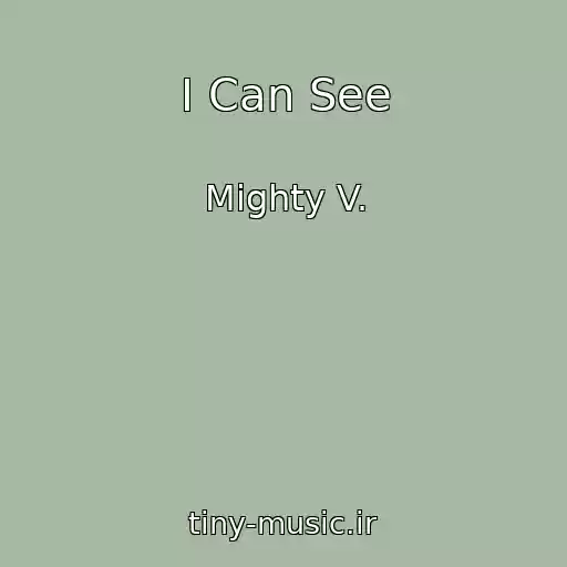 کاور آهنگ I Can See از Mighty V.