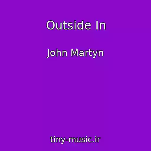 کاور آهنگ Outside In از John Martyn