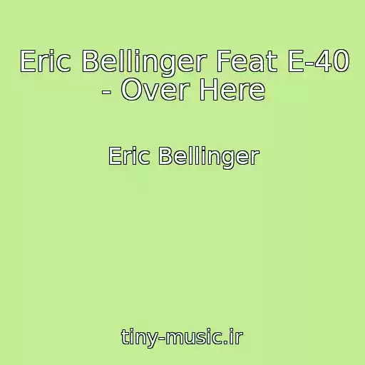کاور آهنگ Eric Bellinger Feat E-40 - Over Here از Eric Bellinger